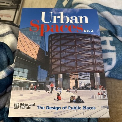 Urban Spaces No. 2: The Design of Public Places by John Morris Dixon