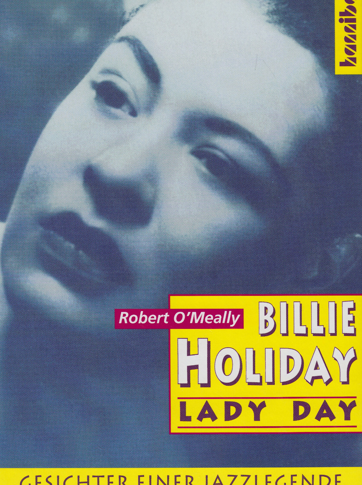 Billie Holiday Lady Day Gesichter einer Jazzlegende - Robert O'Meally Biografie - Robert O'Meally