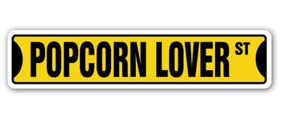 POPCORN LOVER Street Sign movie snack caramel corn buttered
