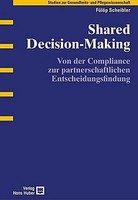 Shared Decision-Making: Von Der Compliance Zur Partnerschaftlichen Entschei