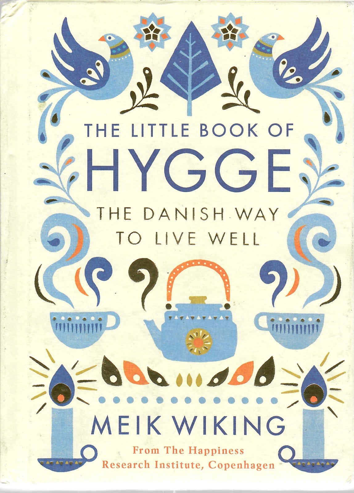 The Little Book Of Hygge The Danish Way To Live... - Meik Wiking - Acceptable...