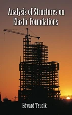 Analysis of Structures on Elastic Foundations - 9781604270747
