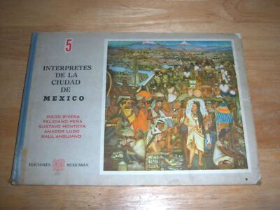 5 INTERPRETES DE LA CIUDAD DE MEXICO DIEGO RIVERA 1949 EDITIONESMEXICANA 4TOHCVG
