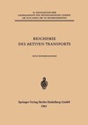 Biochemie des Aktiven Transports von Hermann Passow, Adam Kepes, Hans H. Ussing, Walter Wilbrandt und Hans Netter (2014, Taschenbuch)