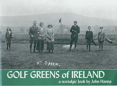 Hanna, John : Golf Greens of Ireland 9781840331875 BRAND NEW
