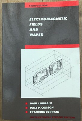 Electromagnetic Fields and Waves by Lorrain/Corson/Lorrain Third Edition