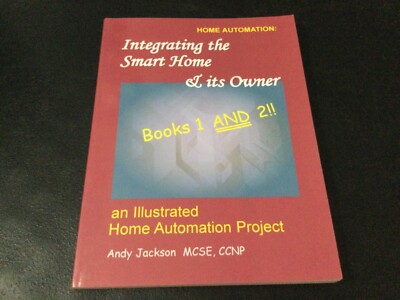 Integrating the Smart Home & Its Owner, Softcover (Signed!!) Books 1&2, Jackson