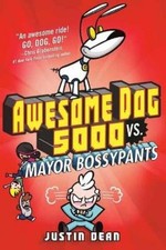 Justin Dean Awesome Dog 5000 vs. Mayor Bossypants (Paperback) Awesome Dog 5000