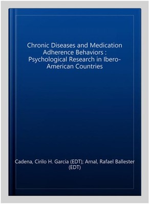 Chronic Diseases and Medication Adherence Behaviors : Psychological Research ...