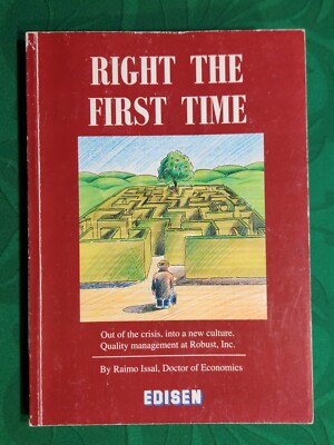 RIGHT THE FIRST TIME ~ SIGNED by Raimo Issal 1994 pb FIRST EDITION 1st ~ Scarce