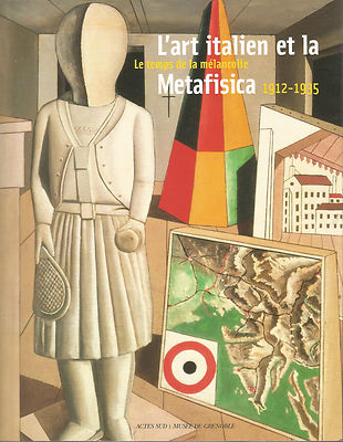 Italienische Kunst und Metaphisik - Die Zeit der Melancholie - Actes Sud 2005