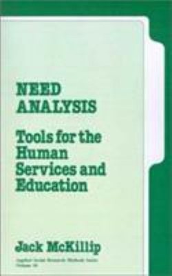 Need Analysis : Tools for the Human Services and Education John A