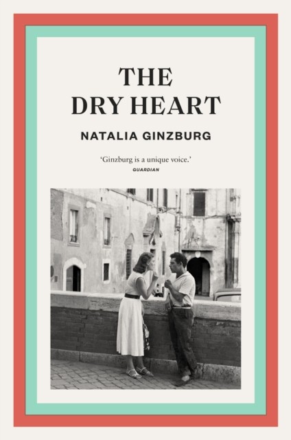 The Dry Heart by Natalia Ginzburg (Paperback Book)