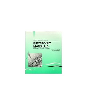 Electronic Materials [Materials in Action Series], Braithwaite, Nicholas
