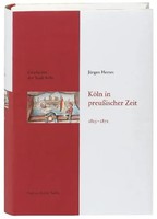 Geschichte Der Stadt Köln 09. Köln In PreußIscher Zeit 1815 - 1871 | Herres