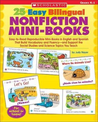 25 Easy Bilingual Nonfiction Mini-Books: Easy-to-Read Reproducible Mini-B - GOOD