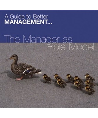 The Magager As Role Model [Fastforward Management Guides]