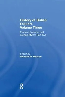 History of British Folklore Volume 3 Richard M. Dorson Taschenbuch Englisch 2016