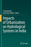 Impacts Of Urbanization On Hydrological Systems In India P. Thambidurai