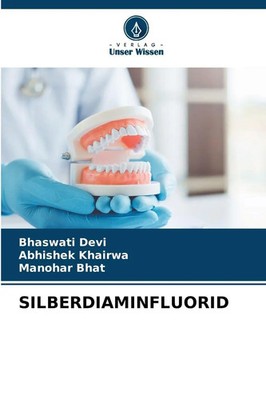 SILBERDIAMINFLUORID | Bhaswati Devi (u. a.) | Taschenbuch | 80 S. | Deutsch