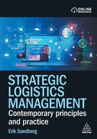 Strategic Logistics Management Contemporary Principles And Practice Sandberg