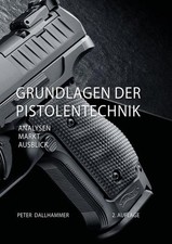 Grundlagen der Pistolentechnik Peter Dallhamm...