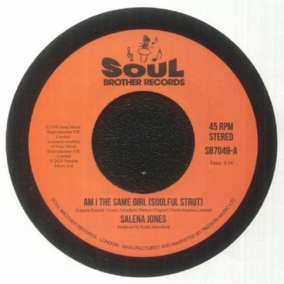 SALENA JONES Am I The Same Girl (Soulful Strut)/Right Now 7'' NEW VINYL Soul Bro