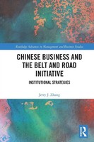 Chinese Business And The Belt And Road Initiative Institutional Strategies Zhang