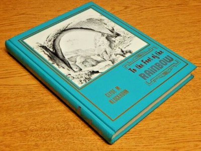 Beautiful Rio Grande Classics Ser.: To the Foot of the Rainbow by Clyde M....