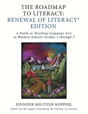 The Roadmap to Literacy Renewal of Literacy Edition: A Guide to Teaching: New