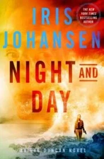 Night and Day: An Eve Duncan Novel - Hardcover By Johansen, Iris - VERY GOOD