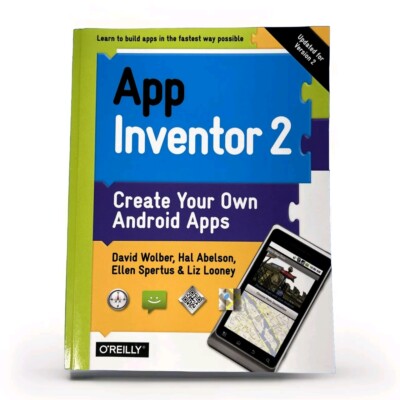 App Inventor 2: Create Your Own Android Apps Trade Paperback 2015 O'Reilly Media