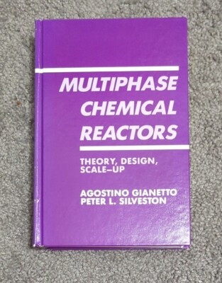 Multiphase Chemical Reactors - Theory, Design, Scale-up