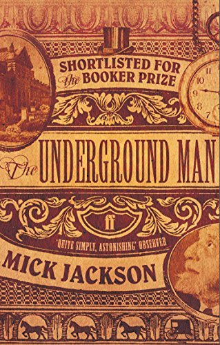 The Underground Man By Mick Jackson. 9780571236299