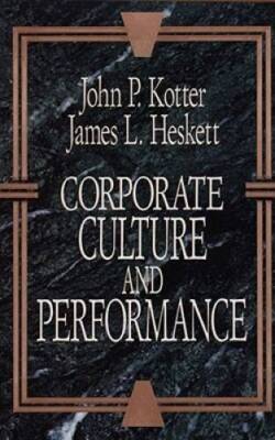 Corporate Culture and Performance - Hardcover By Kotter, John P. - VERY GOOD