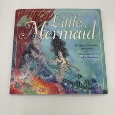 The Little Mermaid : The Classic Edition by Hans Christian Andersen Illustrated