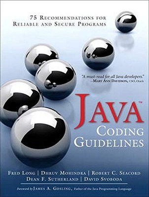 JAVA CODING GUIDELINES: 75 RECOMMENDATIONS FOR RELIABLE By Fred Long *Excellent*