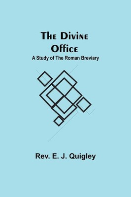 Rev. E. J. Quigley | The Divine Office | Taschenbuch | Englisch (2021)