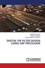 Digital Fir Filter Design Using DSP Processor by Saurabh Prasad Paperback Book