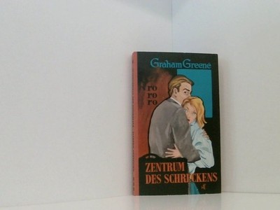 Zentrum des Schreckens. Greene, Graham: