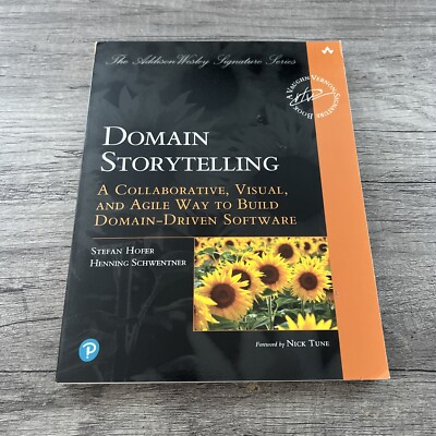 Domain Storytelling: A Collaborative, Visual, and Agile Way  Hofer Software Book