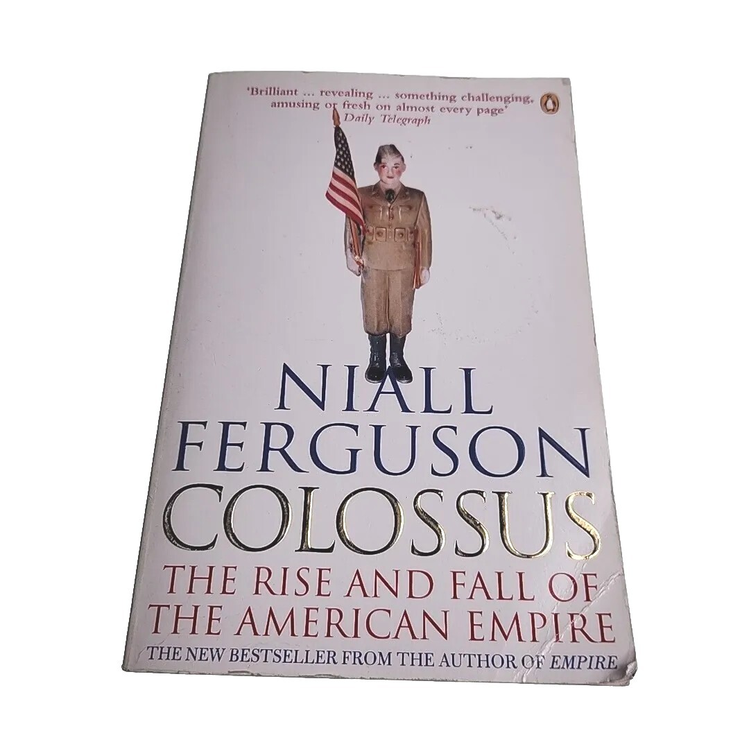 Colossus Niall Ferguson Penguin 2005 Paperback Book