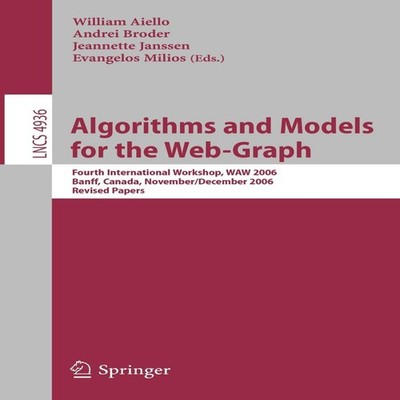 Algorithms and Models for the Web-Graph Fourth International Work