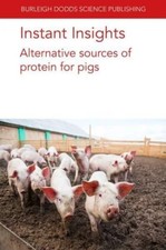 Instant Insights: Alternative Sources of Protein for Pigs by Vari