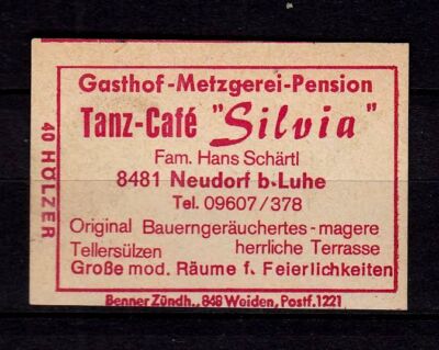 417701/ Zündholzetikett  -  Tanz-Cafe  Silvia    8481 Neudorf b.Luhe