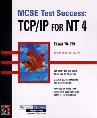 MCSE Test Success   TCP/IP for NT 4 (Paper O... by VFX Tech Paperback / softback