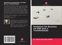 Shirley Mo Ching Yeung | Resilience Art Business Via SDG Para A TransformaçãO