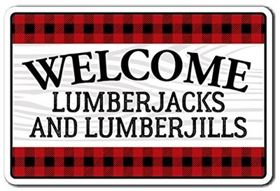 Welcome Lumberjack/Jill Aluminum Sign Trees Woods Cabin Lumberjack | Indoor/O...