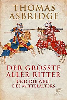 Der größte aller Ritter: und die Welt des Mittelalters v... | Buch | Zustand gut