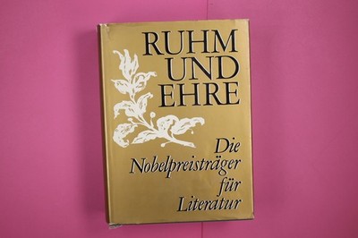 183481 RUHM UND EHRE Die Nobelpreisträger f. Literatur HC